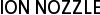 ION NOZZLE